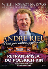 Koncert Andre Rieu: Niech znów nastaną szczęśliwe dni!