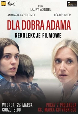 Rekolekcje filmowe: "Dla dobra Adama: - napisy, pokaz z prelekcją