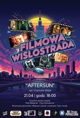 Klub Filmowy „Filmowa Wisłostrada”: „Aftersun" i spotkanie z psychoterapeutą Piotrem Biederkiem