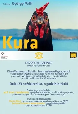 Przybliżenia - okiem psychoanalizy: Kura + dyskusja