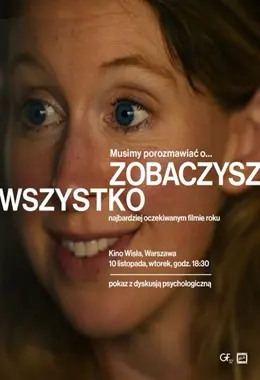 ZOBACZYSZ WSZYSTKO - pokaz z dyskusją psychologiczną o najbardziej oczekiwanym filmie roku