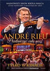 „André Rieu. Przetańczyć całą noc” w kinie Wisła
