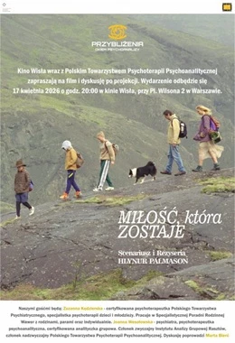 Przybliżenia - okiem psychoanalizy: Miłość, która zostaje + dyskusja