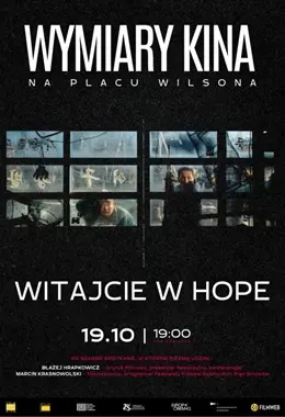 Wymiary Kina na Placu Wilsona: Witajcie w Hope - przedpremiera + spotkanie